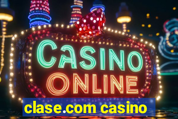 clase.com casino